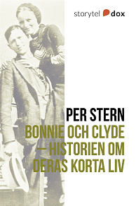 Omslagsbild för Bonnie och Clyde – Historien om deras korta liv