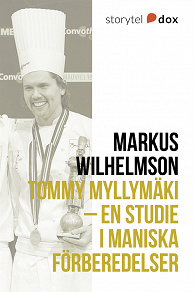 Omslagsbild för Tommy Myllymäki – En studie i maniska förberedelser