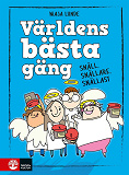 Omslagsbild för Världens bästa gäng - Snäll, snällare, snällast