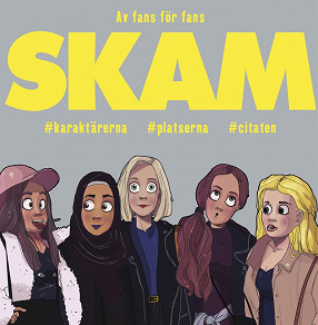 Omslagsbild för Skam : karaktärerna, platserna, citaten
