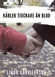 Cover for Kärlek tjockare än blod