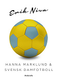 Omslagsbild för Hanna Marklund & svensk damfotboll