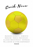 Omslagsbild för Massimo Moratti, Robert Mancini, Marco Materazzi, Zlatan Ibrahimovic, Tommaso Pellizarri & etablissemanget
