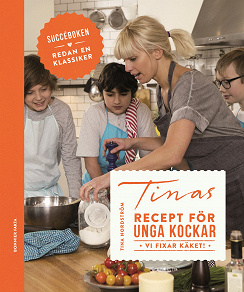Omslagsbild för Tinas recept för unga kockar - vi fixar käket!