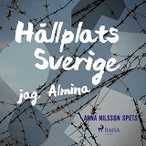 Omslagsbild för Hållplats Sverige - jag, Almina