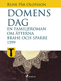 Omslagsbild för Domens dag:&amp;#160;en familjeroman om ätterna Brahe och Sparre 1599-