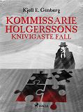 Omslagsbild för Kommissarie Holgerssons knivigaste fall