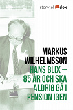 Cover for Hans Blix – 85 år och ska aldrig gå i pension igen