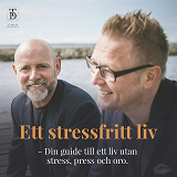 Omslagsbild för Ett stressfritt liv - Din guide till ett liv utan stress, press och oro.