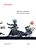 Cover for Vatten, gåshud : ett otal ord om romanen