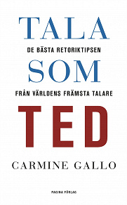 Cover for Tala som TED : de bästa retoriktipsen från världens främsta talare