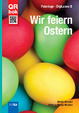 Omslagsbild för Wir feiern Ostern - DigiLesen B