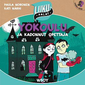 Cover for Yökoulu ja kadonnut opettaja
