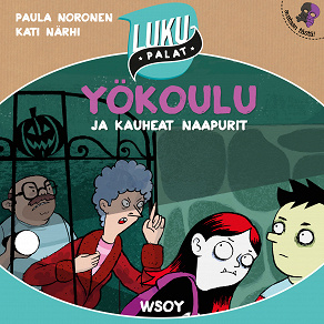 Cover for Yökoulu ja kauheat naapurit