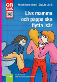 Omslagsbild för Livs mamma  och pappa ska  flytta isär - DigiLäs Lätt B