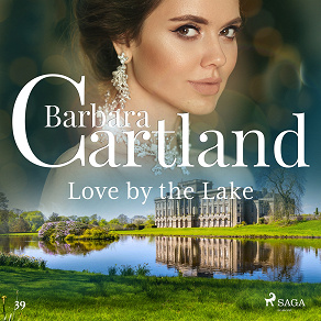 Omslagsbild för Love by the Lake (Barbara Cartland's Pink Collection 39)