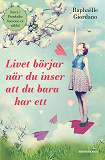 Cover for Livet börjar när du inser att du bara har ett
