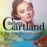 Omslagsbild för The King Without a Heart (Barbara Cartland's Pink Collection 41)