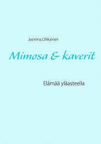 Omslagsbild för Mimosa & kaverit: Elämää yläasteella