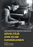 Omslagsbild för Säveltäjä Ann-Elise Hannikainen: Säveltäjäntyön ja reseption tarkastelua