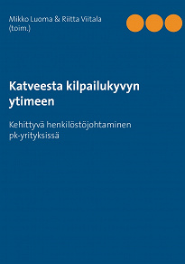 Cover for Katveesta kilpailukyvyn ytimeen: Kehittyvä henkilöstöjohtaminen pk-yrityksissä