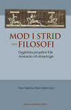 Omslagsbild för Mod i strid och filosofi : dygdetiska perspektiv från Aristoteles till drönarkriget