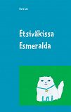 Omslagsbild för Etsiväkissa Esmeralda