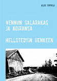 Omslagsbild för Vennun salarakas ja koiransa: Hellstedtin henkeen