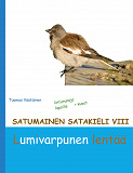 Omslagsbild för Satumainen satakieli VIII Lumivarpunen lentää: lastenrunoja