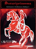 Omslagsbild för Soturiprinsessa: Kadonneen valtakunnan aikakirjat I