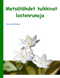 Omslagsbild för Metsätähdet tuikkivat: lastenrunoja