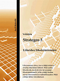 Omslagsbild för Strategos 3: Liikeidea liiketoiminnaksi