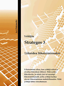 Omslagsbild för Strategos 3: Liikeidea liiketoiminnaksi