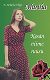 Omslagsbild för Martha - Kesän viime ruusu