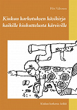 Omslagsbild för Kiukun karkotuksen käsikirja kaikille kiukuttelusta kärsiville: Kiukun karkotus -leikki