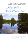Omslagsbild för Järvenpää - Vahvialan helmi: Kotiseutuperinnettä Viipurin Karjalasta