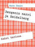 Omslagsbild för Bergenin narri ja Heidelberg: Kaksi tarinaa