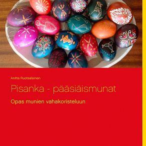 Omslagsbild för Pisanka - pääsiäismunat: Opas munien vahakoristeluun