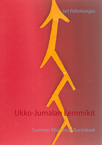 Omslagsbild för Ukko-Jumalan Lemmikit: Suomen Muinaiset Kuninkaat