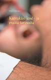 Omslagsbild för Karvakäsi José - ja muita tarinoita