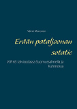 Omslagsbild för Erään pataljoonan sotatie: I/JR 65 talvisodassa Suomussalmella ja Kuhmossa