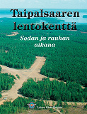 Omslagsbild för Taipalsaaren lentokenttä: Sodan ja rauhan aikana