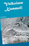 Omslagsbild för Valkoinen Kummeli: kertomuksia Rusinniemestä