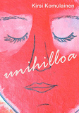 Omslagsbild för Unihilloa: Runoja