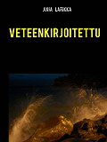 Omslagsbild för Veteenkirjoitettu: Runoja