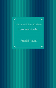 Omslagsbild för Hyvien tekojen siunaukset islamissa: Fazail E Amaal