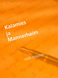 Omslagsbild för Kalamies ja Mannerheim: Ensirakkaus
