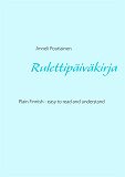 Omslagsbild för Rulettipäiväkirja, in Plain and Simple Finnish: Learn Finnish by reading Simplified Finnish