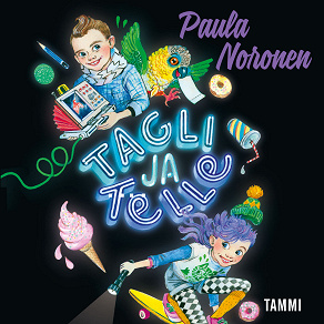 Cover for Tagli ja Telle. Tehtävä sirkussaarella