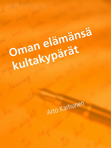 Omslagsbild för Oman elämänsä kultakypärät